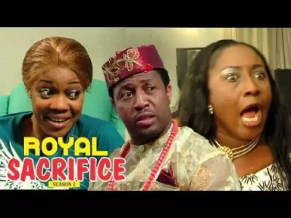 Video: ROYAL SACRIFICE 2 (MERCY JOHNSON) | 2018 Latest Nollywood Movies